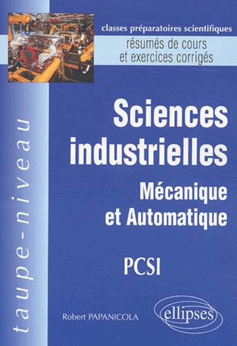 Robert Papanicola - Sciences industrielles PCSI - Mécanique et automatique.