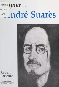 Bonjour, André Suarès