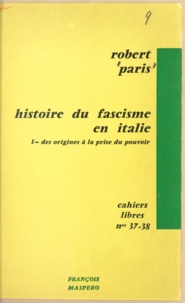 Robert Paris - Histoire du fascisme en Italie (1) - Des origines à la prise du pouvoir.
