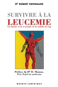 Robert Patenaude - Survivre à la leucémie.