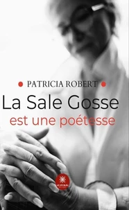 La Sale Gosse est une poétesse