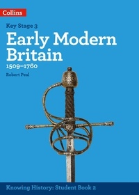 Robert Peal - KS3 History Early Modern Britain (1509-1760).