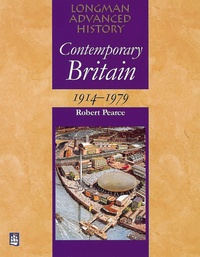 Robert Pearce - Contemporary Britain 1914-1979.