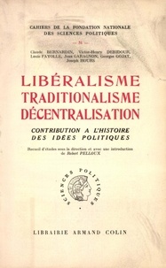 Robert Pelloux - Libéralisme, traditionalisme, décentralisation.