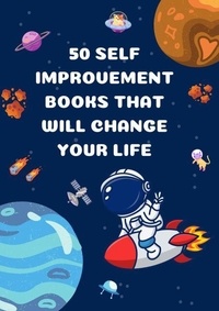 Livres téléchargements mp3 50 Self Improvement Books That Will Change Your Life - Top things, #1 in French MOBI PDB 9798230076292