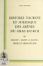 Robert Penarier et Jean Oliveres - Histoire taurine et juridique des arènes du Grau-du-Roi - Ou Grand "mano à mano" pour le Grau-du-Roi.
