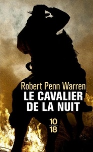 Robert Penn Warren - Le cavalier de la nuit.