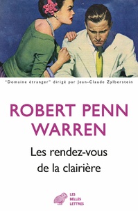 Robert Penn Warren - Les rendez-vous de la clairière.