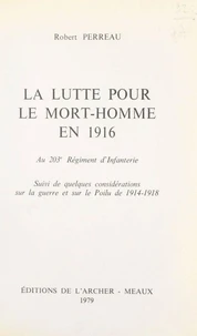 La lutte pour le Mort-Homme en 1916 au 203e Régiment d'infanterie