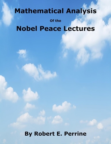  Robert Perrine - Mathematical Analysis of the Nobel Peace Lectures.