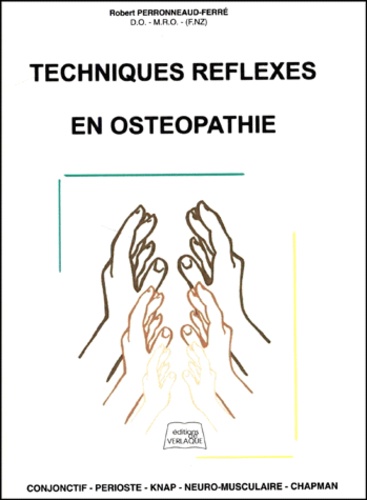 Robert Perronneaud-Ferré - Techniques réflexes en ostéopathie.