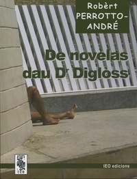Robert Perroto-andre - De novèlas dau Dr Diglòss.