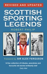 Robert Philip - Scottish Sporting Legends.