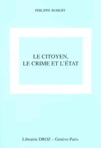 Le citoyen, le crime, l'Etat