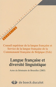 Robert Phillipson et François Grin - Langue française et diversité linguistique - Actes du Séminaire de Bruxelles, Belgique, 30 novembre et 1er décembre 2005.
