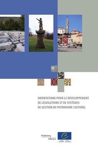 Robert Pickard - Orientations pour le développement de législations et de systèmes de gestion du patrimoine culturel.