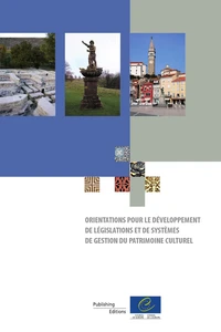 Orientations pour le développement de législations et de systèmes de gestion du patrimoine culturel