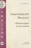 Robert Pickering - Lautréamont-Ducasse - Thématique et écriture.
