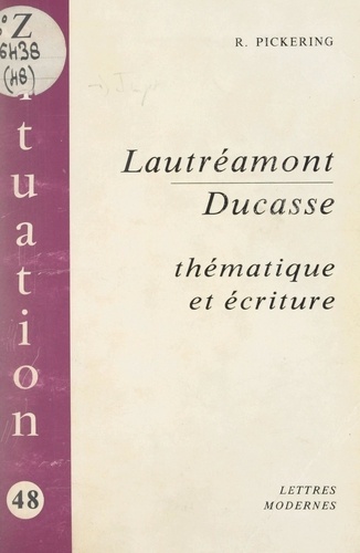Lautréamont-Ducasse. Thématique et écriture