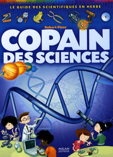 Robert Pince et Dorothée Jost - Copain des Sciences.