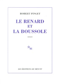 Robert Pinget - Le Renard Et La Boussole.