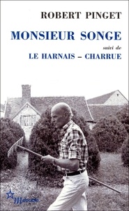 Robert Pinget - Monsieur Songe; Le harnais - Charrue.