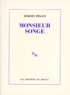Robert Pinget - Monsieur Songe.