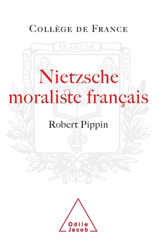 Nietzsche, moraliste français. La conception nietzschéenne d'une psychologie philosophique