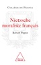 Robert Pippin - Nietzsche, moraliste français - La conception nietzschéenne d'une psychologie philosophique.