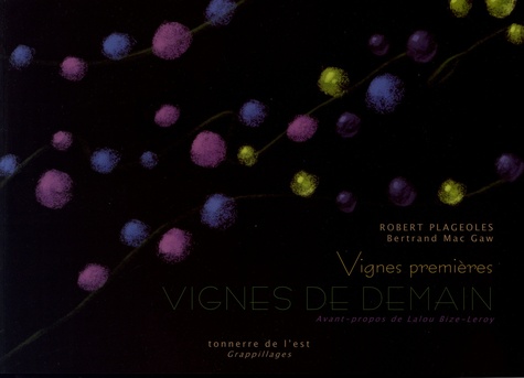 Vignes premières, vignes de demain