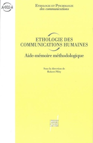 Robert Pléty - Ethologie Des Communications Humaines. Aide-Memoire Methodologique.