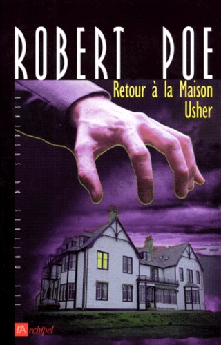Robert Poe - Retour à la maison Usher.
