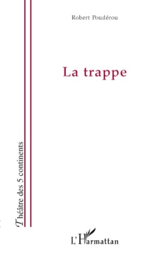 Robert Poudérou - La trappe.