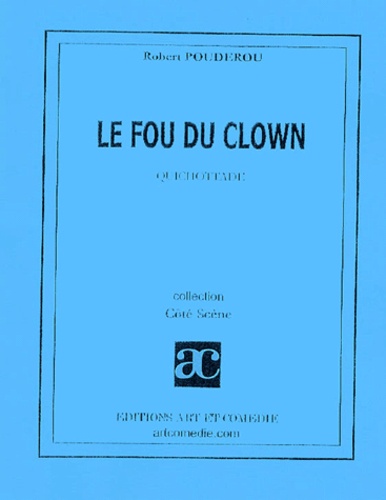 Robert Poudérou - Le fou du clown.