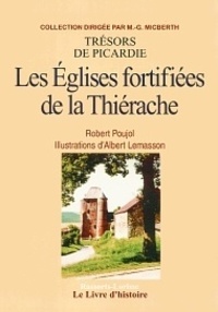 Robert Poujol - Les Eglises fortifiées de la Thiérache.