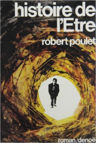 Robert Poulet - Histoire de l'être.