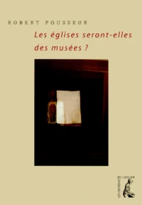 Les églises seront-elles des musées ?