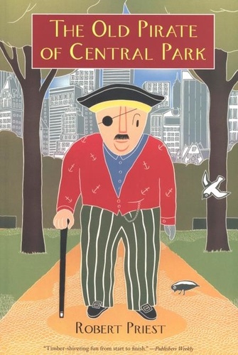 Robert Priest - The Old Pirate of Central Park.
