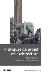 Robert Prost - Pratiques de projets en architecture - Le tournant silencieux.