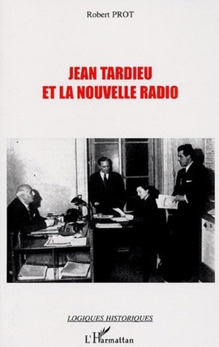 Robert Prot - Jean Tardieu et la nouvelle radio.