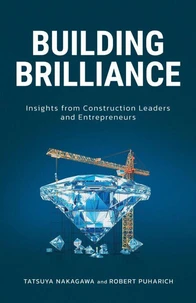 Building Brilliance: Insights from Construction Leaders and Entrepreneurs