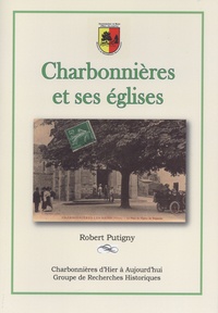 Robert Putigny - Charbonnières et ses églises.
