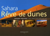 Robert Putinier et Jacques Chatelet - Sahara - Rêve de dunes.