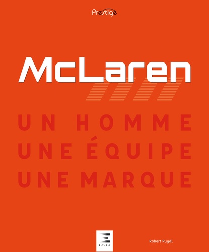 McLaren, un homme, une équipe, une marque
