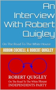  Robert Quigley et  Arron Cockell - An Interview With Robert Quigley.