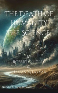 The Death of Humanity - The Science