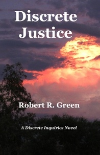  Robert R. Green - Discrete Justice - A Discrete Inquiries Novel, #2.