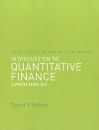 Robert R Reitano - Student Solutions Manual to Accompany - Introduction to Quantitative Finance : A Math Tool kit.