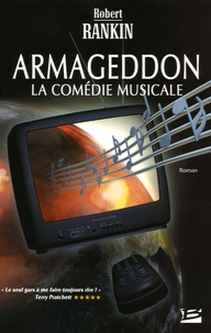Robert Rankin - Armageddon Tome 1 : La comédie musicale.