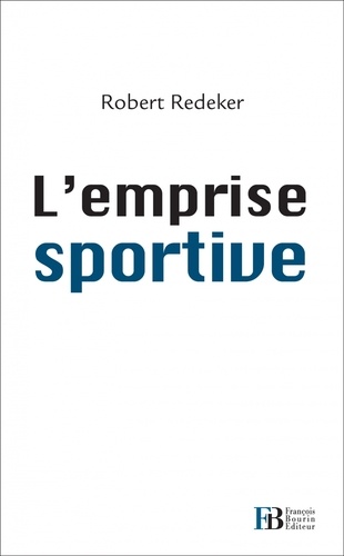 Robert Redeker - L'emprise sportive.